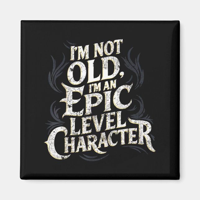Imã I’m Not Old I’m An Ec Level Character Funny Gamer  (Frente)