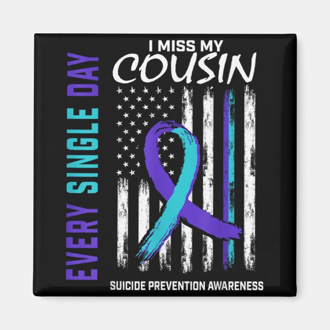 Imã I Miss My Cousin Suicide Awareness Prevention Amer (Frente)