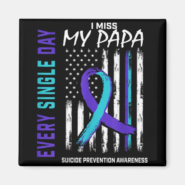 Imã I Miss My Papa Suicide Awareness Prevention Americ (Frente)