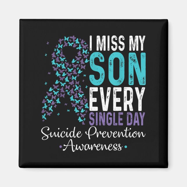 Imã I Miss My Son Every Single Day Suicide Prevention  (Frente)
