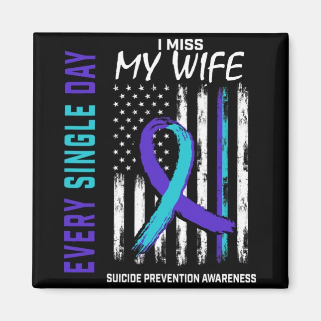 Imã I Miss My Wife Suicide Awareness Prevention Americ (Frente)