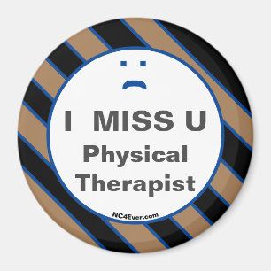 Imã I MISS U Physical Therapist magnet