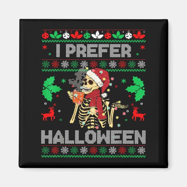 Imã I Prefer Halloween Christmas Sweater Funny Holiday (Frente)