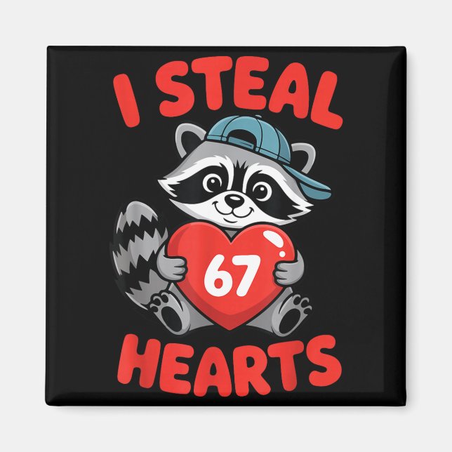 Imã I Steal 67 Hearts Funny 67 Valentine Raccoon Men B (Frente)