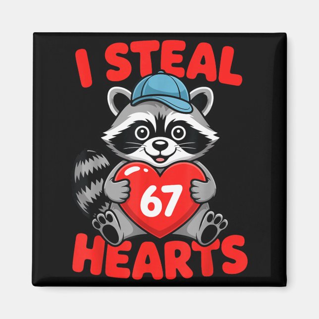 Imã I Steal 67 Hearts Funny 67 Valentine Raccoon Men B (Frente)