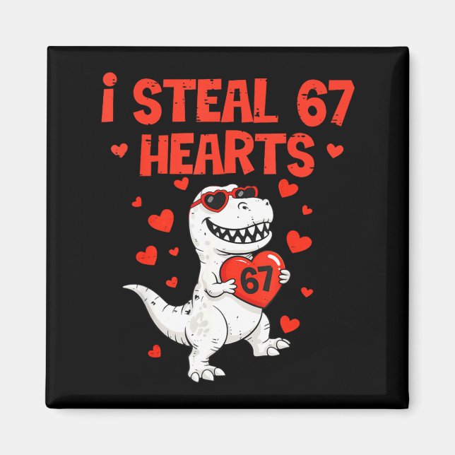 Imã I Steal Hearts 67 Valentine’s Day 6 7 Meme Heart M (Frente)