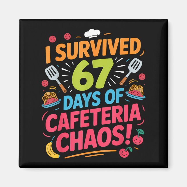 Imã I Survived 67 Days Of Cafeteria Chaos Staff Lunch  (Frente)