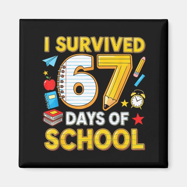 Imã I Survived 67 Days Of School 67 Teacher Student 6  (Frente)