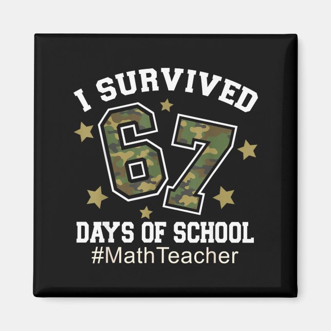 Imã I Survived 67 Days Of School Camo 6 7 Meme Math Te (Frente)