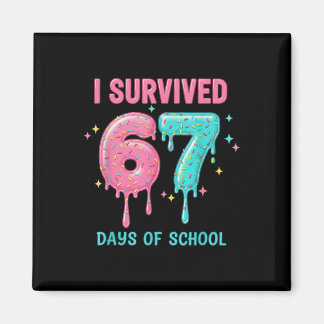 Imã I Survived 67 Days Of School Funny 67 Teachers Stu