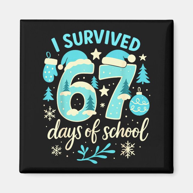 Imã I Survived 67 Days Of School Funny Christmas Teach (Frente)