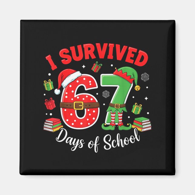 Imã I Survived 67 Days Of School Funny Christmas Teach (Frente)