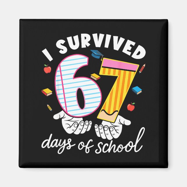 Imã I Survived 67 Days Of School Funny Cool Meme Stude (Frente)