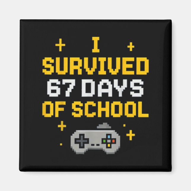 Imã I Survived 67 Days Of School Funny Gamer Student M (Frente)