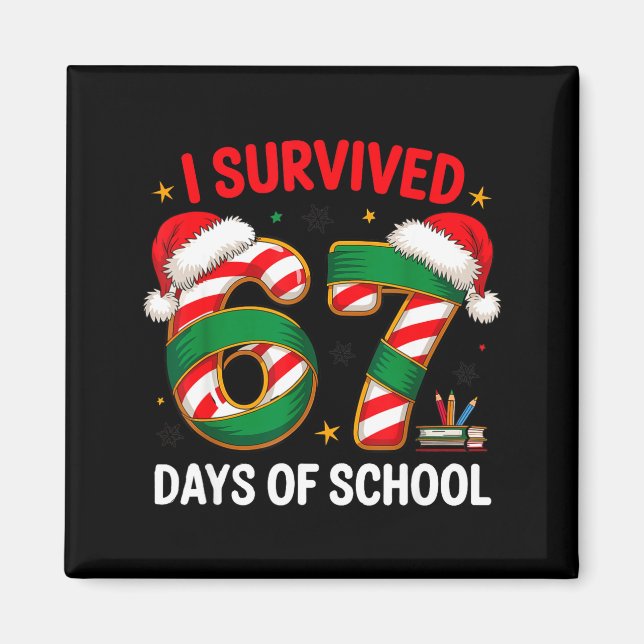 Imã I Survived 67 Days Of School Funny Gen Christmas  (Frente)