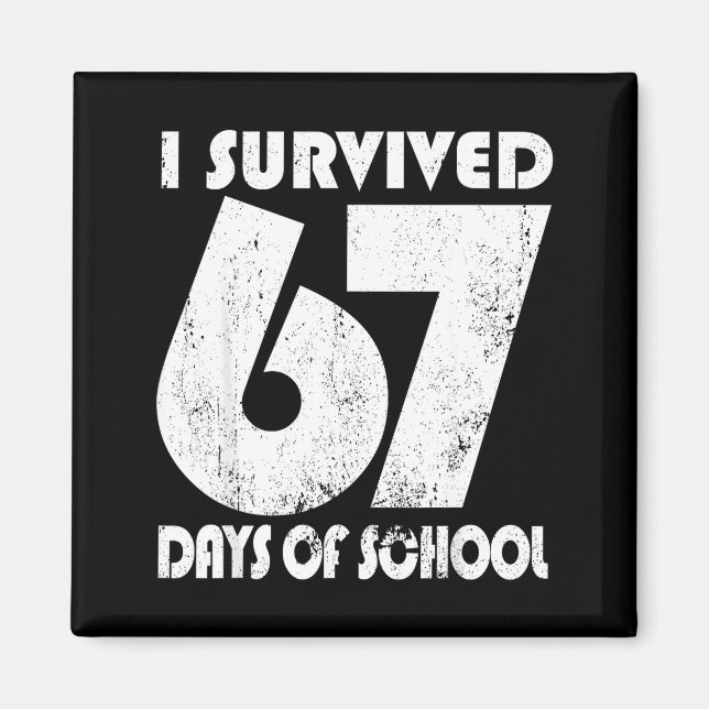 Imã I Survived 67 Days Of School Funny Meme 67 Teacher (Frente)