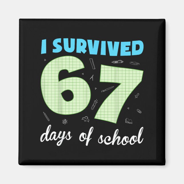 Imã I Survived 67 Days Of School Funny Meme Student Te (Frente)