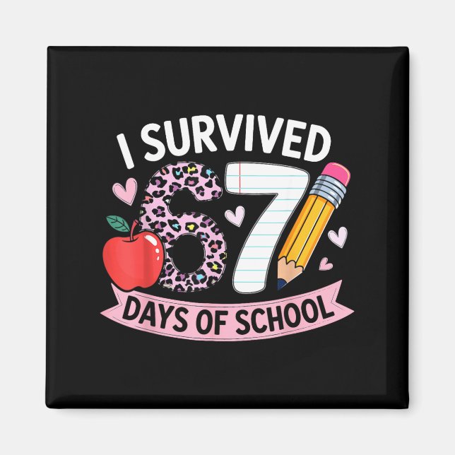 Imã I Survived 67 Days Of School Funny Meme Student Te (Frente)