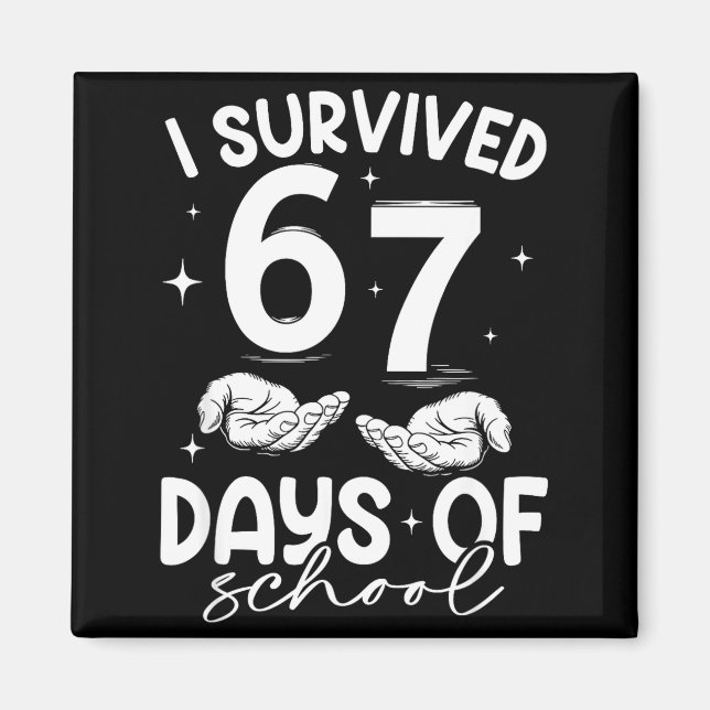 Imã I Survived 67 Days Of School Funny Meme Teacher St (Frente)