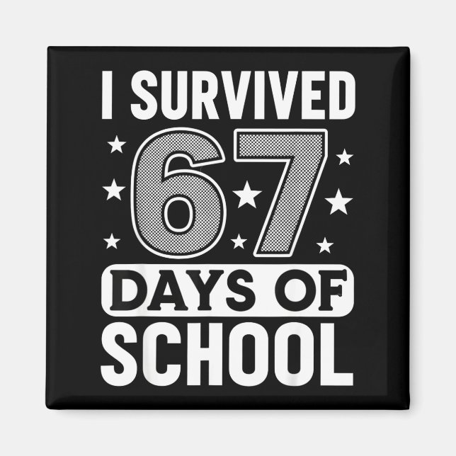Imã I Survived 67 Days Of School Funny Meme Teacher St (Frente)
