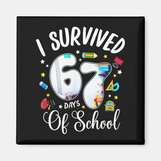 Imã I Survived 67 Days Of School Funny Meme Teacher St (Frente)