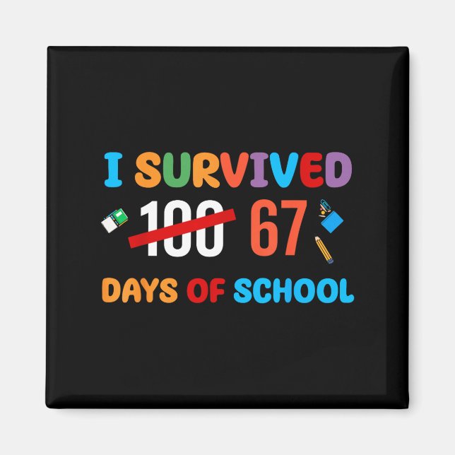 Imã I Survived 67 Days Of School Funny Six Seven Meme  (Frente)
