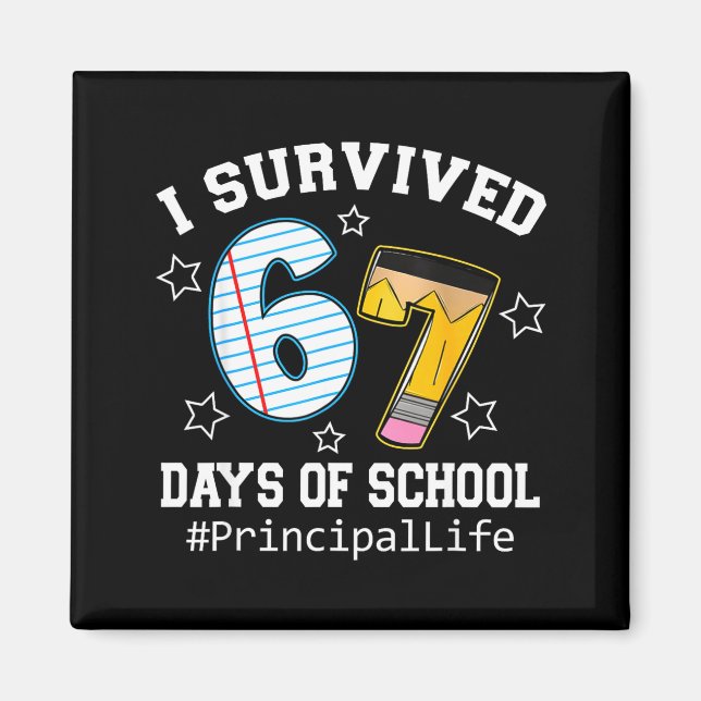 Imã I Survived 67 Days Of School Funny Six Seven Princ (Frente)