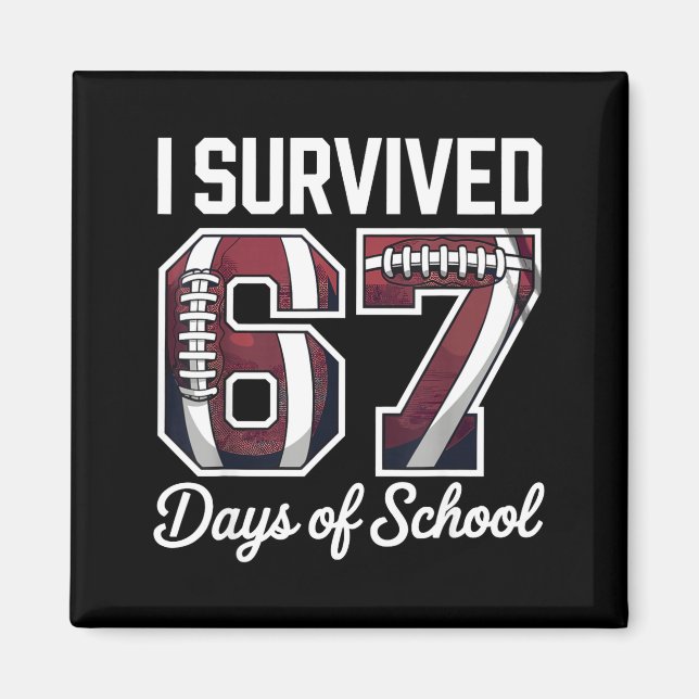 Imã I Survived 67 Days Of School Funny Student Footbal (Frente)