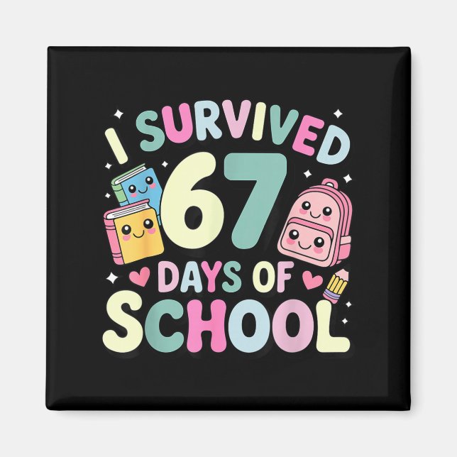 Imã I Survived 67 Days Of School Funny Student Style  (Frente)