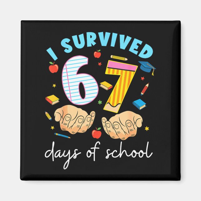Imã I Survived 67 Days Of School Funny Student Style  (Frente)