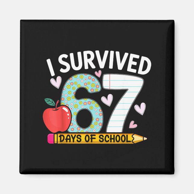 Imã I Survived 67 Days Of School Funny Student Style  (Frente)