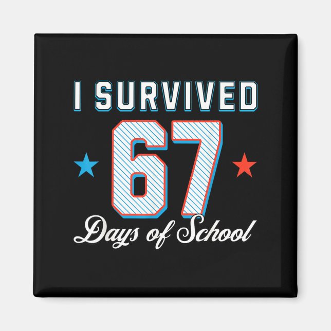 Imã I Survived 67 Days Of School Funny Teacher And Stu (Frente)