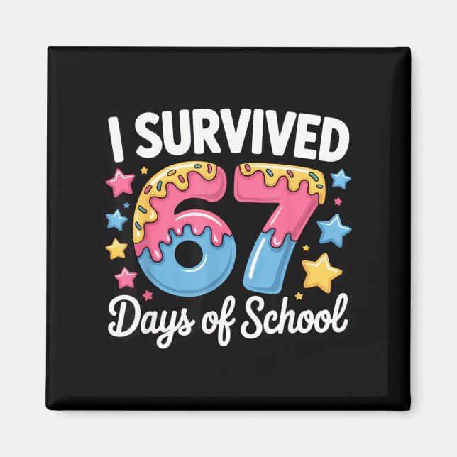 Imã I Survived 67 Days Of School Funny Teacher Back To (Frente)