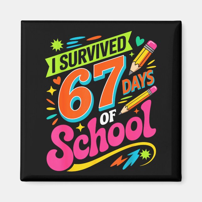 Imã I Survived 67 Days Of School Funny Teacher Student (Frente)