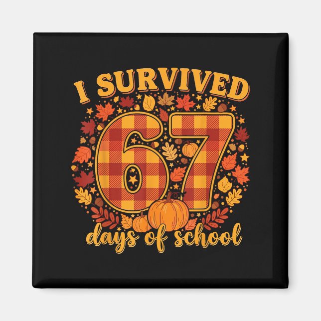 Imã I Survived 67 Days Of School Funny Teacher Student (Frente)
