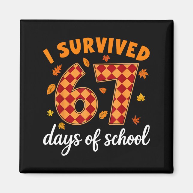 Imã I Survived 67 Days Of School Funny Teacher Thanksg (Frente)