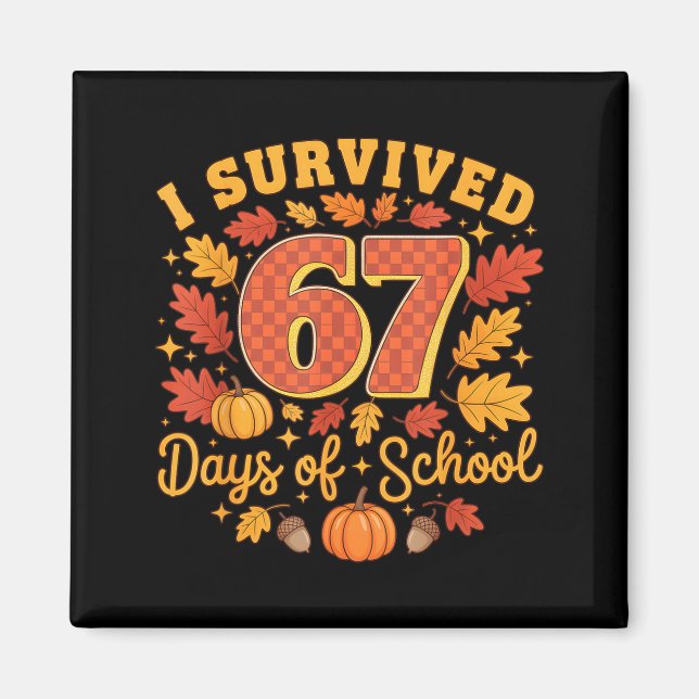 Imã I Survived 67 Days Of School Funny Teacher Thanksg (Frente)