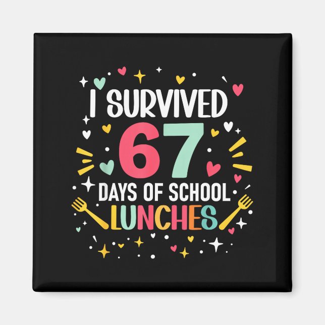 Imã I Survived 67 Days Of School Lunches Cafeteria Lun (Frente)