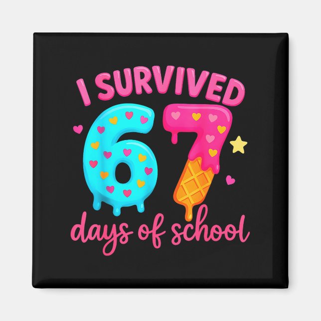 Imã I Survived 67 Days Of School Six Seven Meme Teache (Frente)