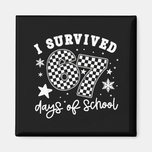 Imã I Survived 67 Days Of School Students Teachers 100 (Frente)
