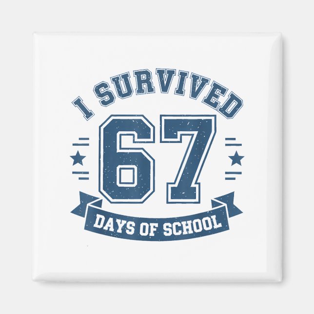 Imã I Survived 67 Days Of School Students Teachers 67  (Frente)