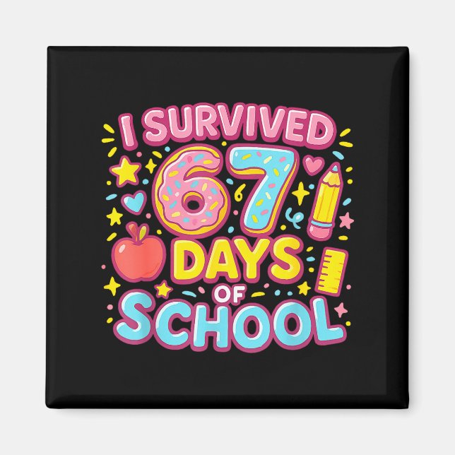 Imã I Survived 67 Days Of School Teachers Students  (Frente)