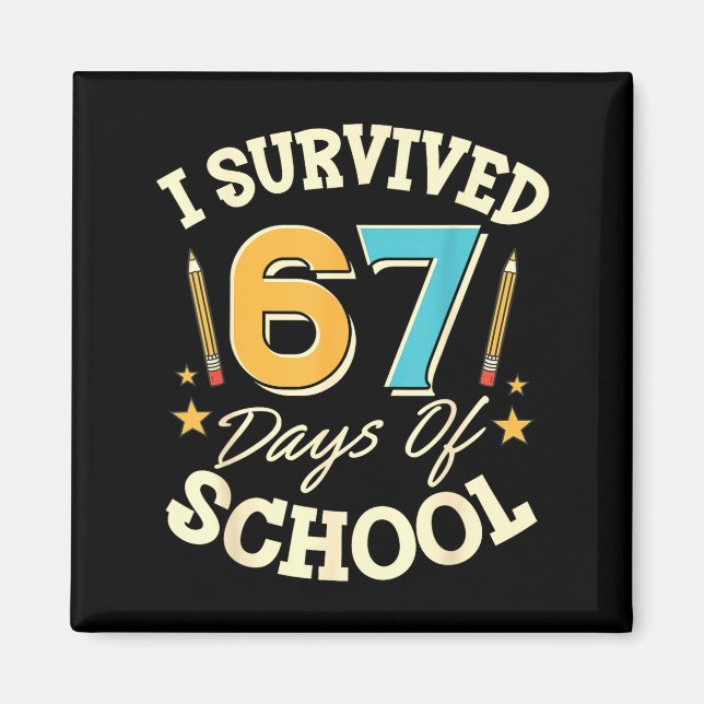 Imã I Survived 67 Days Of School Teachers Students Mem (Frente)