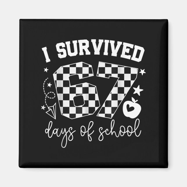 Imã I Survived 67 Days Of School Teachers Students Six (Frente)