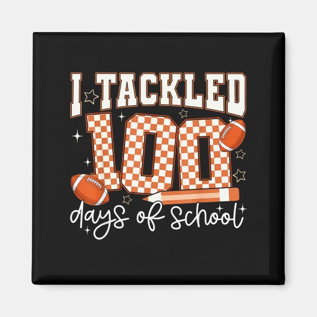 Imã I Tackled 100 Days Of School Football Boy Girl Tea (Frente)