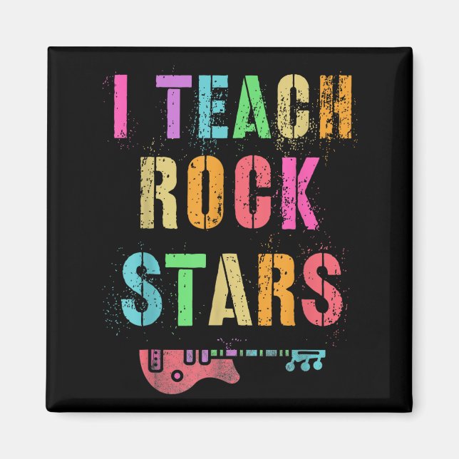 Imã I Teach Rockstars Band Vibes Teacher Rocks My Musi (Frente)