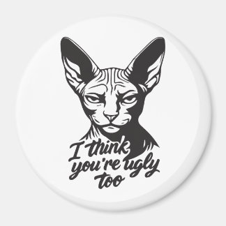 Imã I think you're ugly too