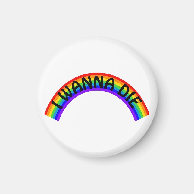 Imã I Wanna Die - Rainbow (Frente)
