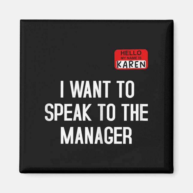 Imã I Want To Speak To The Manager Funny Karen Hallowe (Frente)