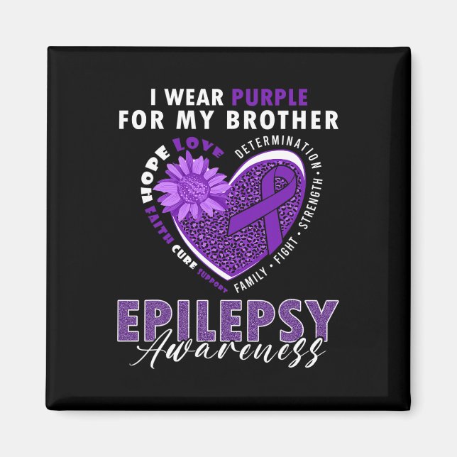 Imã I Wear Purple For My Brother Epilepsy Awareness Su (Frente)